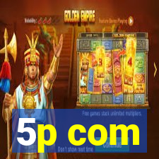5p com